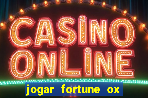 jogar fortune ox demo gratis